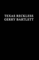 Texas Reckless