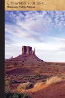 Monument Valley, Arizona: A Traveler's Journal