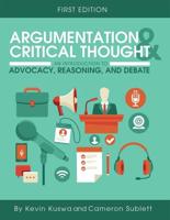 Argumentation and Critical Thought: An Introduction to Advocacy, Reasoning, and Debate