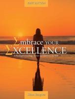 Embrace Your Excellence: A Psychopharmacology Primer and Mirror to the Soul
