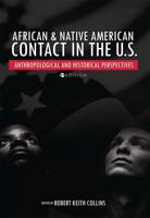 African and Native American Contact in the United States: Anthropological and Historical Perspectives