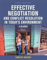Effective Negotiation and Conflict Resolution in Today's Environment: A Reader