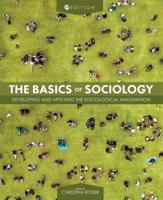 The Basics of Sociology: Developing and Applying the Sociological Imagination