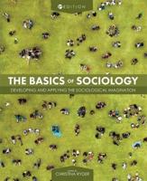 The Basics of Sociology: Developing and Applying the Sociological Imagination