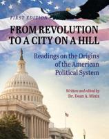 From Revolution to a City on a Hill: Readings on the Origins of the American Political System