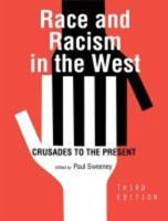 Race and Racism in the West: Crusades to the Present