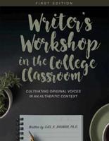 Writer's Workshop in the College Classroom: Cultivating Original Voices in an Authentic Context