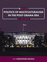 Politics of Multiculturalism in the Post-Obama Era: A Reader