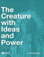 The Creature With Ideas and Power