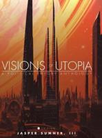 Visions of Utopia