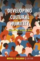 Developing Cultural Humility: Embracing Race, Privilege, and Power