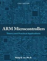 ARM Microcontrollers: Theory and Practical Applications
