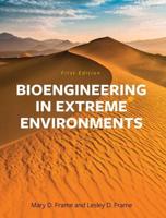 Bioengineering in Extreme Environments