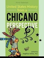 United States History From A Chicano Perspective