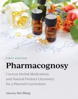 Pharmacognosy: Current Herbal Medications and Natural Product Chemistry for a PharmD Curriculum