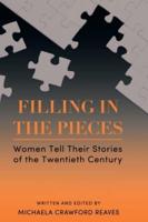 Filling in the Pieces: Women Tell Their Stories of the Twentieth Century