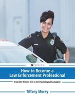 How to Become a Law Enforcement Professional