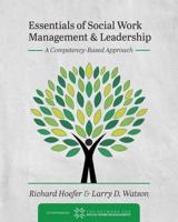 Essentials of Social Work Management and Leadership