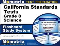 California Standards Tests Grade 8 Science Flashcard Study System