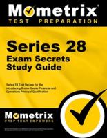 Series 28 Exam Secrets Study Guide