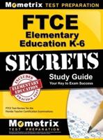 FTCE Elementary Education K-6 Secrets Study Guide
