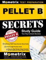 PELLET B Study Guide - California POST Exam Secrets Study Guide, 4 Full-Length Practice Tests, Step-by-Step Review Video Tutorials for the California Police Officer Exam