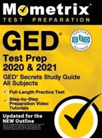 GED Test Prep 2020 and 2021 - GED Secrets Study Guide All Subjects, Full-Length Practice Test, Step-By-Step Preparation Video Tutorials