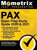 Pax Exam Prep Study Guide 2020 and 2021 - Pre-Admission Exam Secrets Study Guide, Practice Test Questions for the Nln Pre Entrance Exam, Detailed Answer Explanations