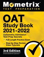 Oat Study Book 2021-2022 - Optometry Admission Test Prep Secrets, Full-Length Practice Exam, Step-By-Step Review Video Tutorials