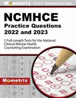 Ncmhce Practice Questions 2022 and 2023 - 2 Full-Length Tests for the National Clinical Mental Health Counseling Examination