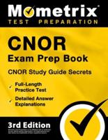 Cnor Exam Prep Book - Cnor Study Guide Secrets, Full-Length Practice Test, Detailed Answer Explanations