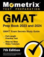 GMAT Prep Book 2023 and 2024 - GMAT Exam Secrets Study Guide, Full-Length Practice Test, Step-By-Step Video Tutorials