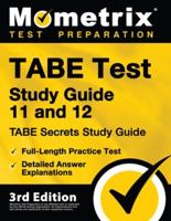 TABE Test Study Guide 11 and 12 - TABE Secrets Study Guide, Full-Length Practice Test, Detailed Answer Explanations