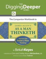 The Companion Workbook to James Allen's as a Man Thinketh