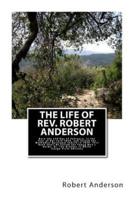 The Life of Rev. Robert Anderson.