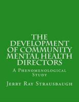The Development of Community Mental Health Directors