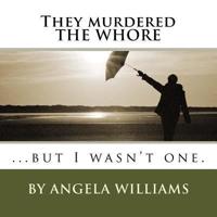 They Murdered THE WHORE