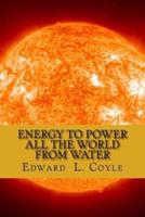 Energy to Power All the World from Water