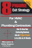 8 Figure Exit Strategy for HVAC and Plumbing Contractors