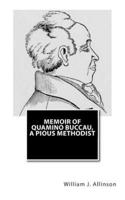 Memoir of Quamino Buccau, a Pious Methodist