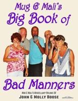 Mug & Mali's Big Book of Bad Manners