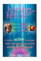 Juicing for Fat Loss
