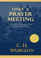Only A Prayer Meeting