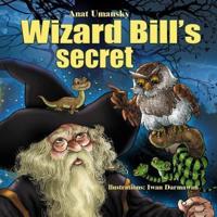 Wizard Bill's Secret!