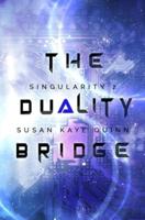 The Duality Bridge (Singularity #2)