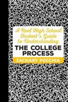 A Real High School Student's Guide to Understanding the College Process