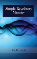 Simple Revelatory Ministry