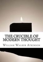 The Crucible of Modern Thought