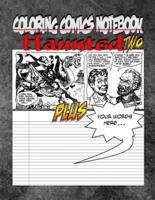 Coloring Comics Notebook - Haunted Two