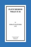 Fletcherism What It Is